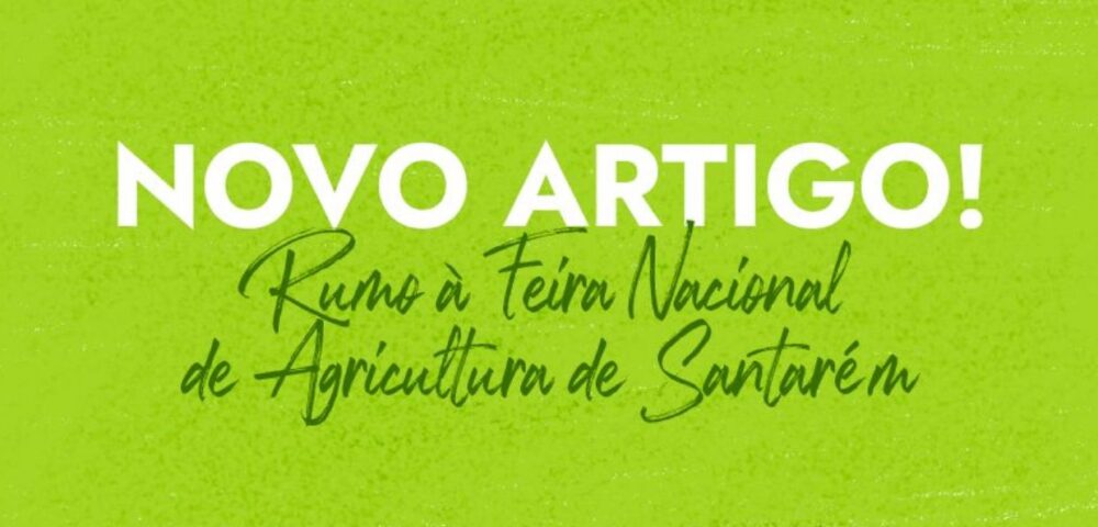 Central de Frutas do Painho marca presença pela primeira vez na Feira Nacional de Agricultura de Santarém